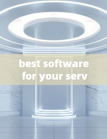 best software for your service