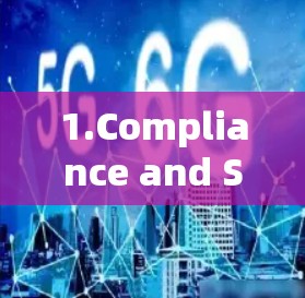 1.Compliance and Security Features