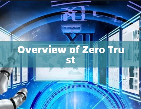 Overview of Zero Trust